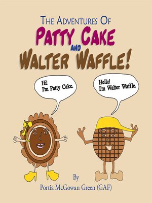 cover image of The Adventures of Patty Cake and Walter Waffle